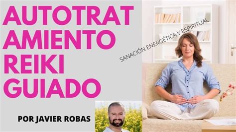 meditacin reiki guiada|Reiki Autotratamiento Guiado